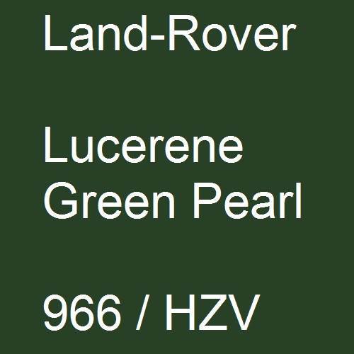 Land-Rover, Lucerene Green Pearl, 966 / HZV.